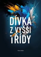 Dívka z vyšší třídy - cena, porovnanie