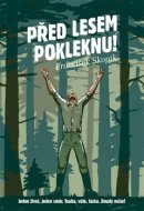 Před lesem pokleknu - cena, porovnanie