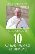 10 rad papeže Františka pro dobrý život - cena, porovnanie