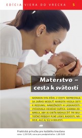 Materstvo - cesta k svätosti