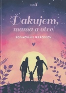 Ďakujem, mama a otec! - cena, porovnanie