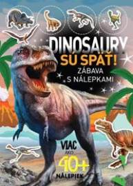 Dinosaury sú späť!