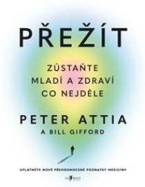 Přežít - Peter Attia