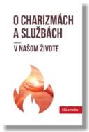 O charizmách a službách v našom živote - cena, porovnanie