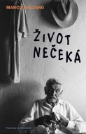 Život nečeká - Marco Balzano - cena, porovnanie