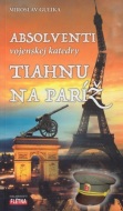 Absolventi vojenskej katedry tiahnu na Paríž - cena, porovnanie