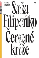 Červené kríže - Saša Filipenko - cena, porovnanie