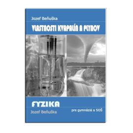 Fyzika pre gymnázia a SOŠ - Vlastnosti kvapalín a plynov