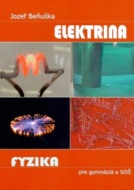 Fyzika pre gymnázia a SOŠ - Elektrina - cena, porovnanie