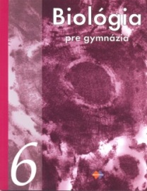 Biológia pre gymnáziá 6 (Katarína Ušáková)