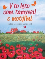 V to leto som tancoval s motýľmi - cena, porovnanie