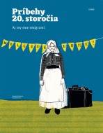 Príbehy 20. storočia - Aj my sme emigranti - cena, porovnanie