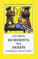 Humorista na dereši. Ilustroval Milan Stano - cena, porovnanie