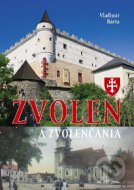 Zvolen a Zvolenčania - cena, porovnanie