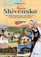 Naše Slovensko - Monika Srnková - cena, porovnanie