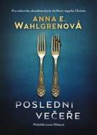 Poslední večeře - Anna E.Wahlgrenová - cena, porovnanie