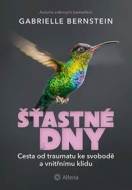 Šťastné dny - Gabrielle Bernsteinová - cena, porovnanie