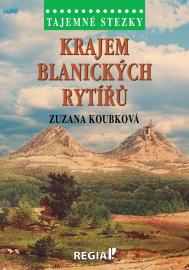 Tajemné stezky - Krajem blanických rytíř