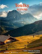 Toulky Alpami - Výběr treků po největším evropském pohoří - cena, porovnanie