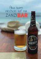 Ako som nechcel ísť na Zanzibar - cena, porovnanie