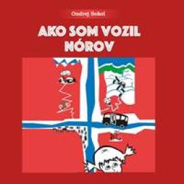 Ako som vozil Nórov (audiokniha)