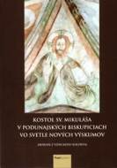 Kostol sv. Mikuláša v Podunajských Biskupiciach vo svetle nových výskumov - cena, porovnanie