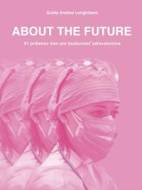 ABOUT THE FUTURE - 51 príbehov žien pre budúcnosť zdravotníctva - cena, porovnanie