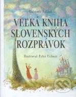 Veľká kniha slovenských rozprávok - cena, porovnanie