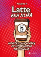 Latte bez mlíka - cena, porovnanie