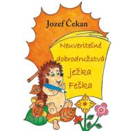 Neuveriteľné dobrodružstvá ježka Feška - cena, porovnanie
