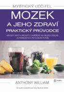 Mystický léčitel: Mozek a jeho zdraví. Praktický průvodce - cena, porovnanie