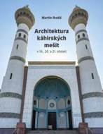 Architektura káhirských mešit v 19., 20. a 21. století - cena, porovnanie