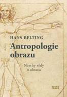 Antropologie obrazu - Návrhy vědy o obrazu - cena, porovnanie