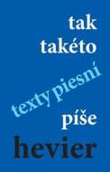 tak takéto texty piesní píše hevier - cena, porovnanie