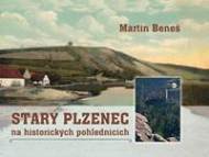 Starý Plzenec na historických pohlednicích - cena, porovnanie