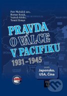 Pravda o válce v Pacifiku 1931-1945 - cena, porovnanie
