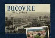 Bučovice včera a dnes - cena, porovnanie