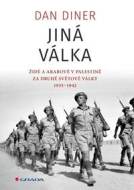 Jiná válka - Židé a Arabové v Palestině za druhé světové války 1935-1945 - cena, porovnanie