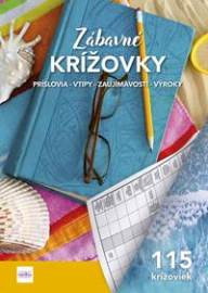 Zábavné krížovky 6 - príslovia - vtipy - zaujímavosti - výroky