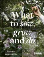 What to Sow, Grow and Do - cena, porovnanie