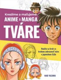 Kreslíme a maľujeme anime & manga tváre