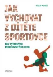 Jak vychovat z dítěte sportovce