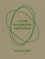 Lucie Svoboda Mičíková Playlist - cena, porovnanie