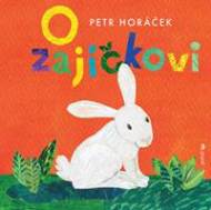 O zajíčkovi - Petr Horáček - cena, porovnanie