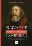 Najväčšie záhady a mystériá Slovenska 3 - cena, porovnanie