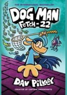 Dog Man 8: Fetch-22 - cena, porovnanie