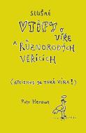 Slušné vtipy o víře a různorodých věřících - cena, porovnanie