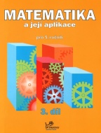 Matematika a její aplikace pro 5. ročník 3.díl - cena, porovnanie