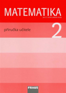 Matematika 2: Příručka učitele pro 2. ročník základní školy - cena, porovnanie