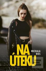 Na úteku - Michala Ries